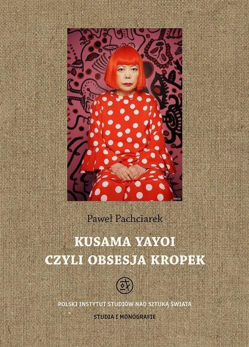 Kusama Yayoi czyli obsesja kropek, wyd. Tako - MOCAK