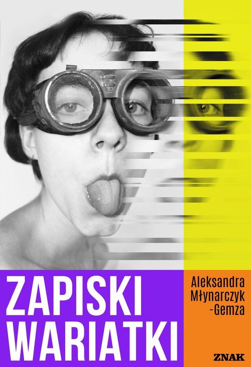Okładka książki Aleksandry Młynarczyk-Gemzy //Zapiski wariatki// (Znak, 2022)