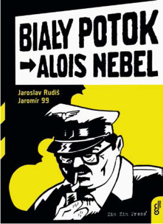 Jarosław Rudiš, Jaromir 99, Alois Nebel – Biały Potok, Zin Zin Press, 20032