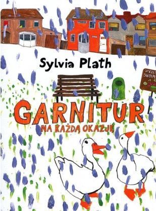 Sylvia Plath’ The It-Doesn't-Matter Suit  49 pages  Dwie Siostry  Warsaw 2012  ISBN 978-83-608-5007-71