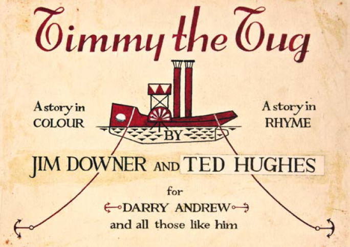 Jim Downer and Ted Hughes  Timmy the Tug  39 pages  Thames & Hudson  London 2009  ISBN 978-0-500-5149622