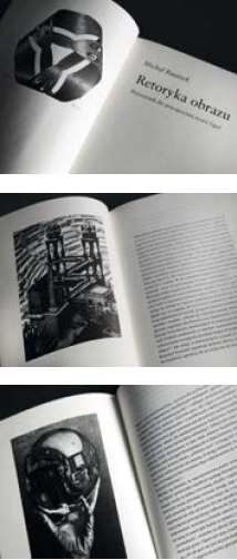 Michał Rusinek Retoryka obrazu/ Rhetoric of the Image 216 pages Word/image of the territory Gdańsk 2012 ISBN 978-83-7453-086-6 2